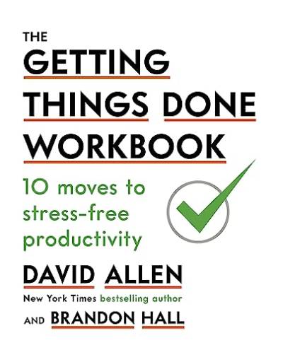 The Getting Things Done Workbook: 10 Moves to Stress-Free Productivity von Hachette